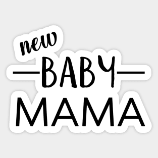 Mothers Day - Baby Mama - Best Mom Funny Tee Shirt Sticker